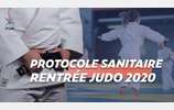 PROTOCOLE SANITAIRE - RENTRÉE JUDO 2020